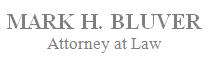 Mark H. Bluver, Attorney at Law